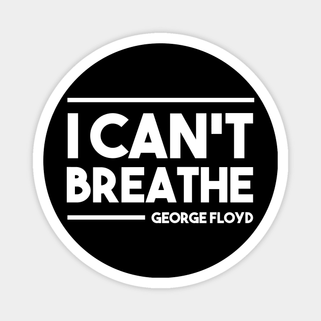 I cant breathe George Floyd Magnet by GOG designs